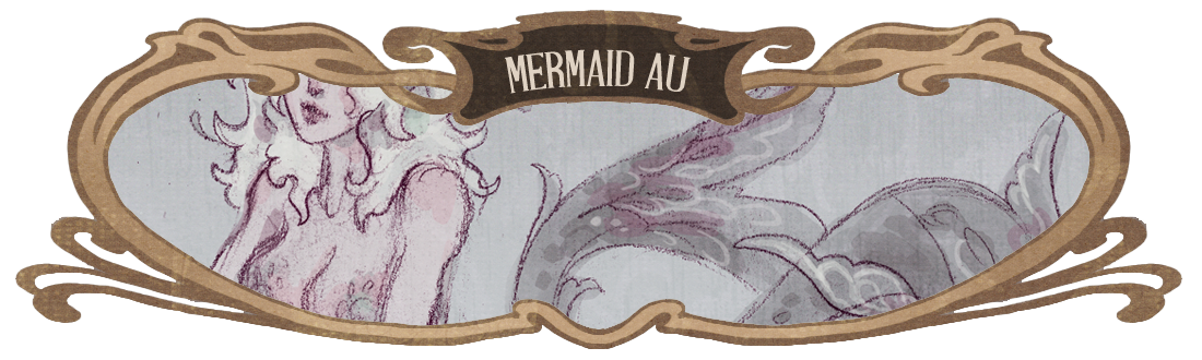 Mermaid AU